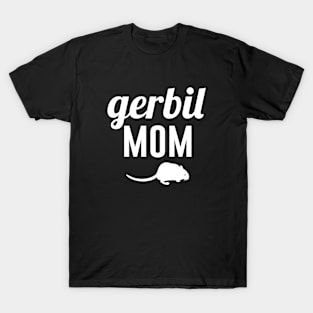 Gerbil Mom T-Shirt